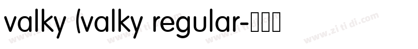 valky (valky regular字体转换 valky (valky regular字体转换